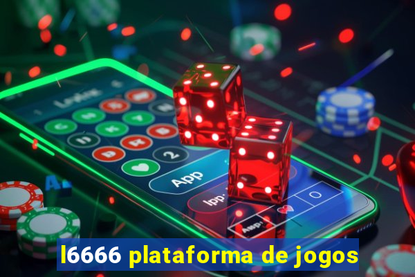 l6666 plataforma de jogos